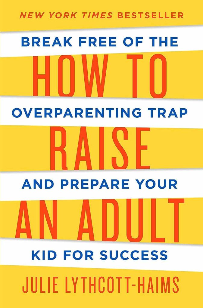 how to raise an adult