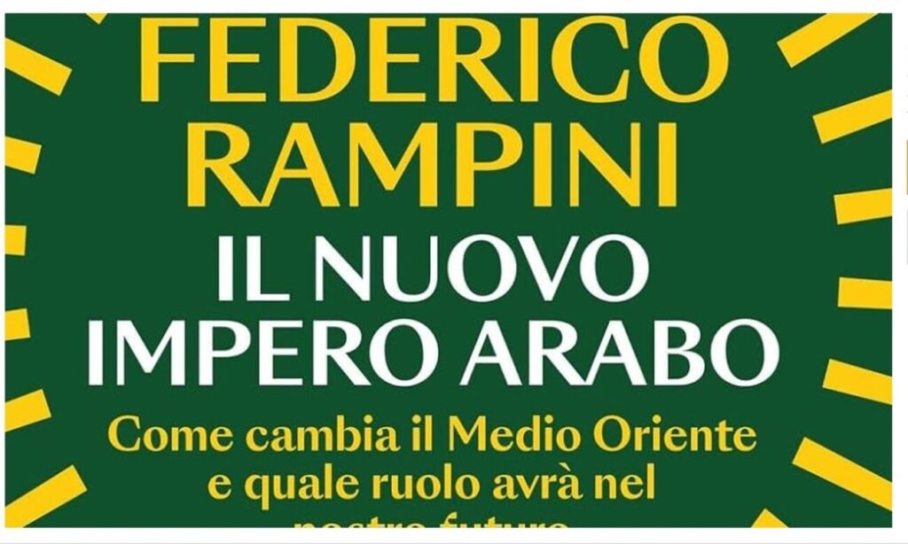 Letture consigliate: Il nuovo Impero Arabo di Federico Rampini