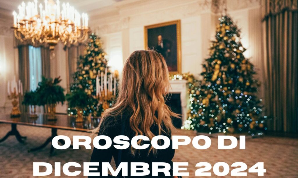 Oroscopo di Dicembre 2024