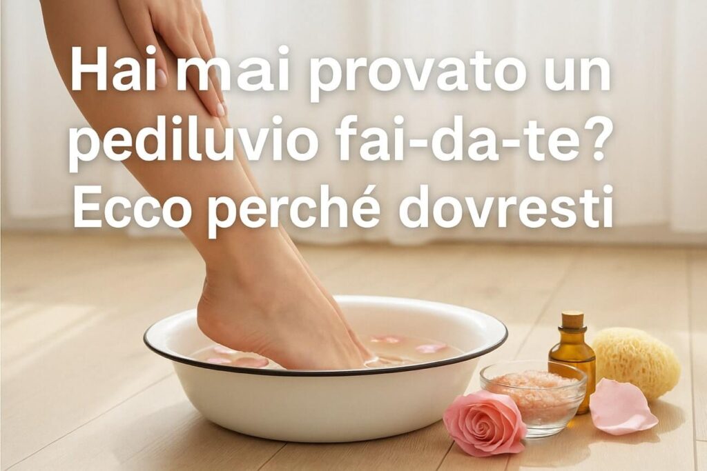 Hai mai provato un pediluvio fai da te? Ecco perché dovresti 1 Pediluvio