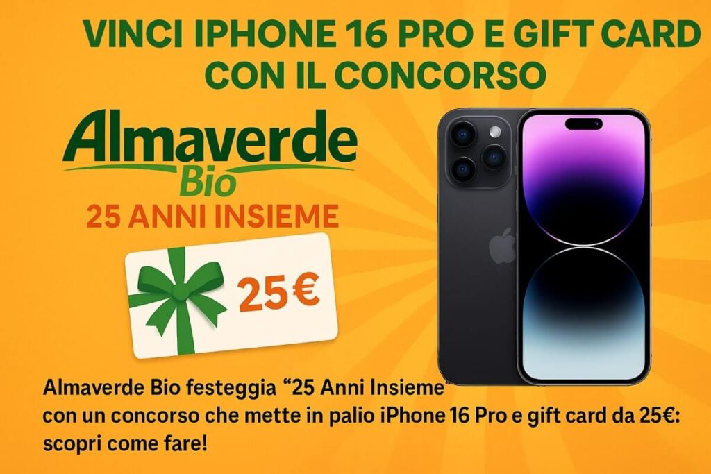 Vinci iPhone 16 Pro e buoni spesa con Almaverde Bio: il concorso dei 25 anni è ufficialmente partito 1 Almaverde bio concorso