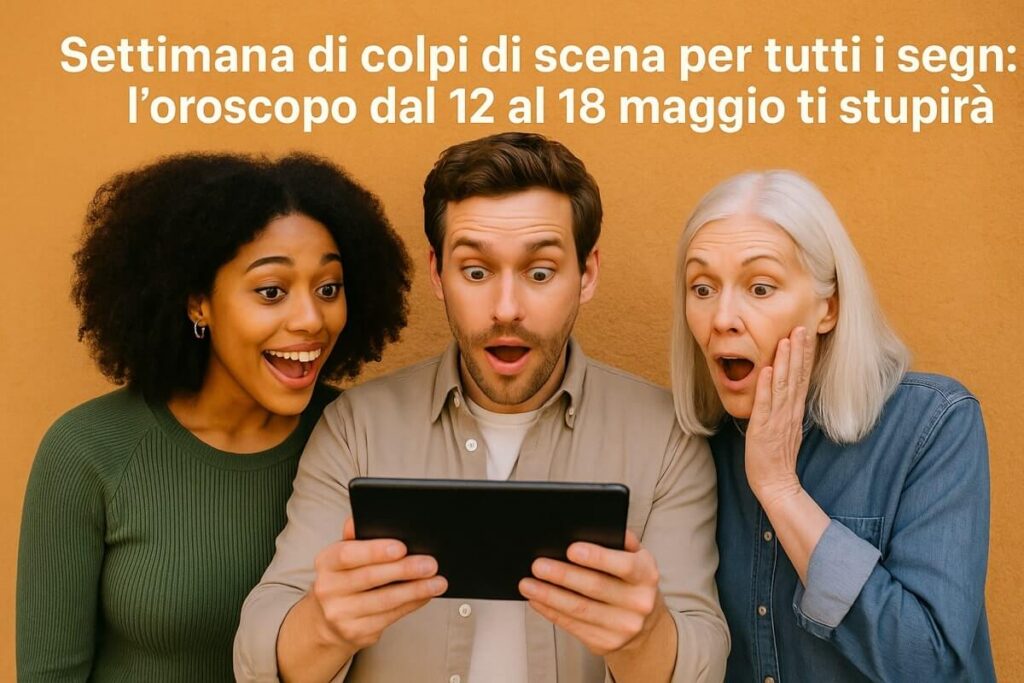 Oroscopo 12-18 maggio